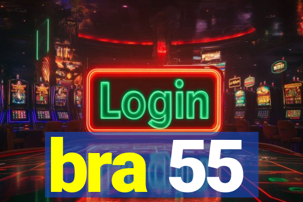 bra 55